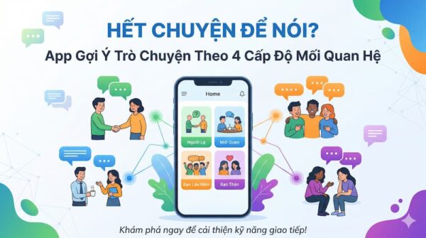 App gợi ý những ý tưởng trò chuyện - - Lamdalat 2026
